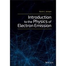 Introduction to the Physics of Electron Emission Hardcover, Wiley
