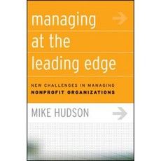 Managing at the Leading Edge: New Challenges in Managing Nonprofit Organizations Hardcover, Jossey-Bass