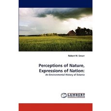 Perceptions of Nature Expressions of Nation Paperback, LAP Lambert Academic Publishing