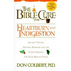 The Bible Cure for Heartburn: Ancient Truths Natural Remedies and the Latest Findings for Your Health Today Paperback, Siloam Press
