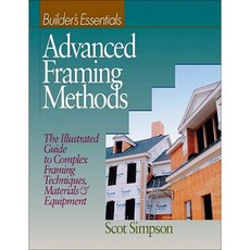 Advanced Framing Methods: The Illustrated Guide to Complex Framing Techniques Materials and Equipment Paperback, Rsmeans