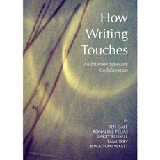 How Writing Touches: An Intimate Scholarly Collaboration Hardcover, Cambridge Scholars Publishing