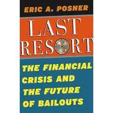 The Last Resort: The Financial Crisis and the Future of Bailouts Hardcover, University of Chicago Press