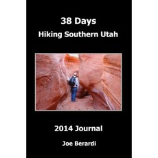 38 Days Hiking Southern Utah Paperback, Createspace Independent Publishing Platform