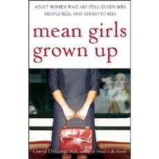 Mean Girls Grown Up: Adult Women Who Are Still Queen Bees Middle Bees and Afraid-To-Bees 平裝版, Wiley