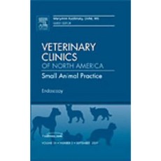 Endoscopy an Issue of Veterinary Clinics: Small Animal Practice Hardcover, Saunders
