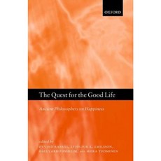 The Quest for the Good Life: Ancient Philosophers on Happiness Hardcover, Oxford University Press, USA
