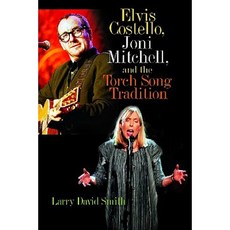 Elvis Costello Joni Mitchell and the Torch Song Tradition Hardcover, Praeger Publishers