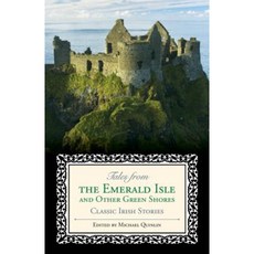 Tales from the Emerald Isle and Other Green Shores: Classic Irish Stories Paperback, Lyons Press