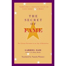 The Secret of Fame: The Literary Encounter in an Age of Distraction Hardcover, Paul Dry Books
