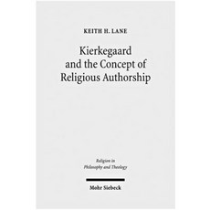 Kierkegaard and the Concept of Religious Authorship Paperback, Mohr Siebeck