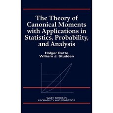 The Theory of Canonical Moments with Applications in Statistics Probability and Analysis Hardcover, Wiley-Interscience