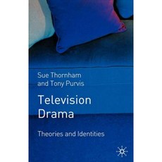 Television Drama: Theories and Identities Paperback, Palgrave