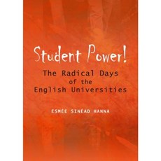 Student Power!: The Radical Days of the English Universities Hardcover, Cambridge Scholars Publishing
