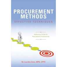Procurement Methods: Effective Techniques: Reference Guide for Procurement Professionals Paperback, Bookbaby