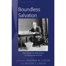 Boundless Salvation: The Shorter Writings of William Booth Paperback, Peter Lang Inc., International Academic Publi
