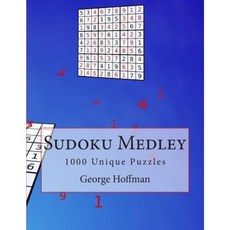 Sudoku Medley: 1000 Original Puzzles Paperback, Createspace Independent Publishing Platform
