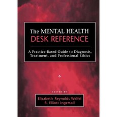The Mental Health Desk Reference: A Practice-Based Guide to Diqgnosis Treatment and Professional Ethics Paperback, Wiley