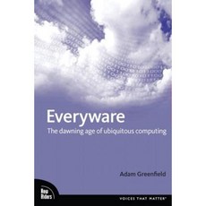 Everyware: The Dawning Age of Ubiquitous Computing Paperback, New Riders Publishing