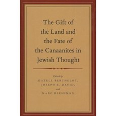 The Gift of the Land and the Fate of the Canaanites in Jewish Thought Hardcover, Oxford University Press, USA