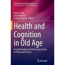 老年健康與認知：從生物醫學與生命歷程因素到政策與實踐平裝本, 施普林格
