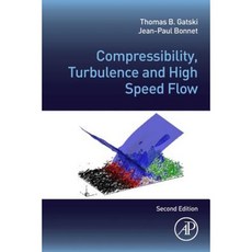 Compressibility Turbulence and High Speed Flow Paperback, Academic Press