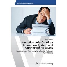 Interaction Add-On of an Animation System and Connection to a Lms Paperback, AV Akademikerverlag