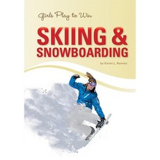 Girls Play to Win Skiing & Snowboard Library Binding, Norwood House Press