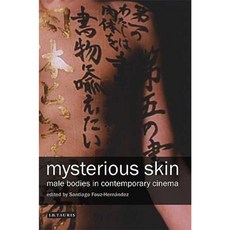 Mysterious Skin: Male Bodies in Contemporary Cinema Paperback, I. B. Tauris & Company