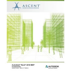 Autodesk Revit 2018 Mep Fundamentals - Metric Paperback, Ascent, Center for Technical Knowledge