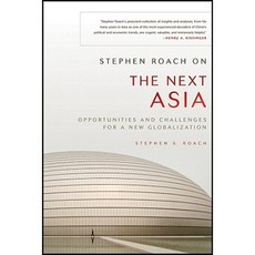 Stephen Roach on the Next Asia: Opportunities and Challenges for a New Globalization 平裝版, Wiley