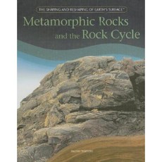 Metamorphic Rocks and the Rock Cycle Library Binding, PowerKids Press