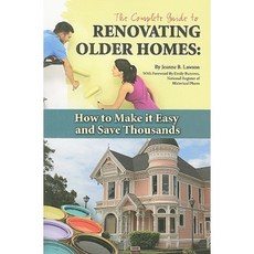 The Complete Guide to Renovating Older Homes: How to Make It Easy and Save Thousands Paperback, Atlantic Publishing Group (FL)