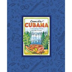 Comida Cubana: A Cuban Culinary Journey Hardcover, Burgess Lea Press