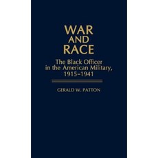 戰爭與種族：美國軍隊的黑人軍官 1915-1941 精裝本, 格林伍德出版社