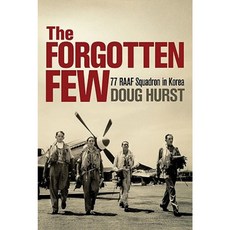 The Forgotten Few: 77 RAAf Squadron in Korea Paperback, Allen & Unwin Australia