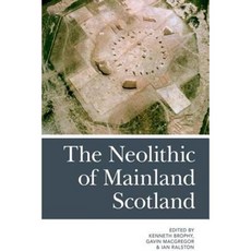 The Neolithic of Mainland Scotland Paperback, Edinburgh University Press