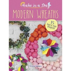 Make in a Day: Modern Wreaths Paperback, Dover Publications