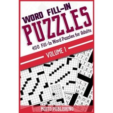 Word Fill-In Puzzles: 400 Fill-In Word Puzzles for Adults Volume 1 Paperback, Createspace Independent Publishing Platform