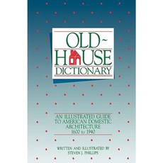 Old-House Dictionary: An Illustrated Guide to American Domestic Architecture (1600-1940) 平裝版, Wiley