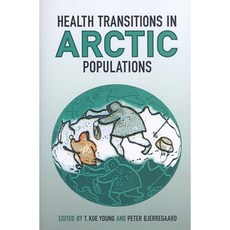 Health Transitions in Arctic Populations Paperback, University of Toronto Press