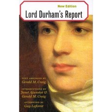 達勒姆勳爵的報告：由傑拉爾德·克雷格 (Gerald M. Craig) 刪節的文本精裝本, 卡爾頓大學出版社
