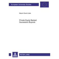 Private Equity Backed Succession Buyouts: Explorative Study of Critical Success Factors Paperback, Peter Lang Gmbh, Internationaler Verlag Der W