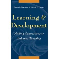 Learning and Development: Making Connections to Enhance Teaching Hardcover, Jossey-Bass