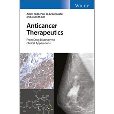 Anticancer Therapeutics: From Drug Discovery to Clinical Applications Hardcover, Wiley