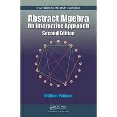 Abstract Algebra: An Interactive Approach Second Edition Hardcover, CRC Press