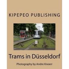 杜塞爾多夫的電車：攝影：Andre Knoerr 平裝本, Createspace獨立發布平台
