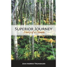 Superior Journey: Diary of a Dream Paperback, Galde Press, Incorporated