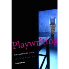 Playwriting: The Structure of Action, Yale Univ Pr