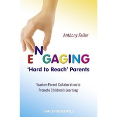 Engaging 'Hard to Reach' Parents: Teacher-Parent Collaboration to Promote Children's Learning Paperback, Wiley